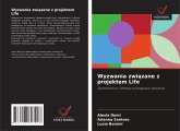 Wyzwania zwi¿zane z projektem Life Wyzwania zwi¿zane z projektem Life