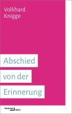Abschied von der Erinnerung Abschied von der Erinnerung