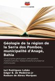Géologie de la région de la Serra dos Pombos, municipalité d'Anagé, Bahia Géologie de la région de la Serra dos Pombos, municipalité d'Anagé, Bahia