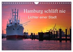 Hamburg schläft nie (Wandkalender 2026 DIN A4 quer), CALVENDO Monatskalender Hamburg schläft nie (Wandkalender 2026 DIN A4 quer), CALVENDO Monatskalender