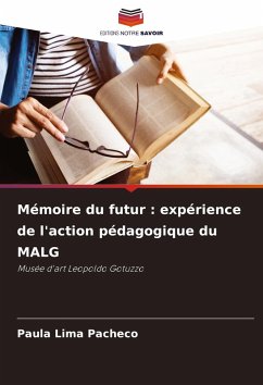 Mémoire du futur : expérience de l'action pédagogique du MALG - Lima Pacheco, Paula