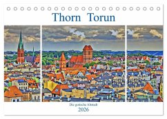 Thorn Torun - Die gotische Altstadt (Tischkalender 2026 DIN A5 quer), CALVENDO Monatskalender