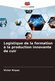 Logistique de la formation à la production innovante de cuir Logistique de la formation à la production innovante de cuir