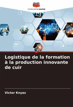 Logistique de la formation à la production innovante de cuir Cover Logistique de la formation à la production innovante de cuir