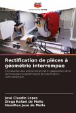 Rectification de pièces à géométrie interrompue Rectification de pièces à géométrie interrompue