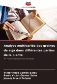 Analyse multivariée des graines de soja dans différentes parties de la plante Analyse multivariée des graines de soja dans différentes parties de la plante