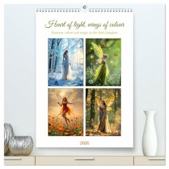 Heart of light, wings of colour - Emotion, colour and magic in the fairy kingdom (High Quality Premium Wall Calendar 2026 DIN A2 portrait),CALVENDO 12 Month Wall Calendar Heart of light, wings of colour - Emotion, colour and magic in the fairy kingdom (High Quality Premium Wall Calendar 2026 DIN A2 portrait),CALVENDO 12 Month Wall Calendar
