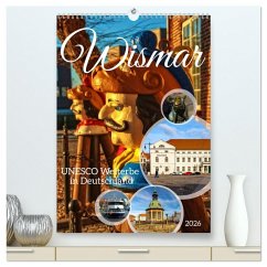 Wismar - UNESCO Welterbe in Deutschland (hochwertiger Premium Wandkalender 2026 DIN A2 hoch), Kunstdruck in Hochglanz Wismar - UNESCO Welterbe in Deutschland (hochwertiger Premium Wandkalender 2026 DIN A2 hoch), Kunstdruck in Hochglanz