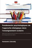 Fondements psychologiques de l'approche dialogique dans l'enseignement scolaire