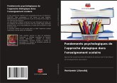 Fondements psychologiques de l'approche dialogique dans l'enseignement scolaire Fondements psychologiques de l'approche dialogique dans l'enseignement scolaire