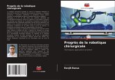 Progrès de la robotique chirurgicale Progrès de la robotique chirurgicale