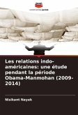 Les relations indo-américaines: une étude pendant la période Obama-Manmohan (2009-2014)