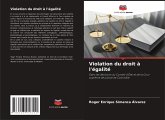 Violation du droit à l'égalité Violation du droit à l'égalité