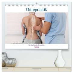 Chiropraktik - mit den Händen behandeln (hochwertiger Premium Wandkalender 2026 DIN A2 quer), Kunstdruck in Hochglanz Chiropraktik - mit den Händen behandeln (hochwertiger Premium Wandkalender 2026 DIN A2 quer), Kunstdruck in Hochglanz