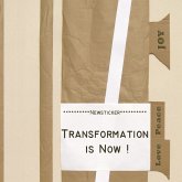 Transformation is Now!