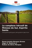 Le complexe intrusif de Mimoso do Sul, Espírito Santo Le complexe intrusif de Mimoso do Sul, Espírito Santo