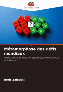 Métamorphose des défis mondiaux - Zalesskij, Boris