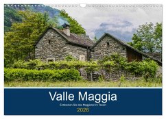 Valle Maggia - Entdecken Sie das Maggiatal im Tessin (Wandkalender 2026 DIN A3 quer), CALVENDO Monatskalender Valle Maggia - Entdecken Sie das Maggiatal im Tessin (Wandkalender 2026 DIN A3 quer), CALVENDO Monatskalender