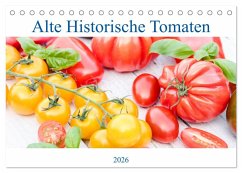 Alte Historische Tomaten (Tischkalender 2026 DIN A5 quer), CALVENDO Monatskalender Alte Historische Tomaten (Tischkalender 2026 DIN A5 quer), CALVENDO Monatskalender