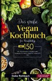 Das große Vegan Kochbuch für Berufstätige - inklusive 14-Tage-Ernährungsplan & praktischer Ratgeber