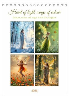 Heart of light, wings of colour - Emotion, colour and magic in the fairy kingdom (Desk Calendar 2026 DIN A5 portrait), CALVENDO 12 Month DeskCalendar Heart of light, wings of colour - Emotion, colour and magic in the fairy kingdom (Desk Calendar 2026 DIN A5 portrait), CALVENDO 12 Month DeskCalendar