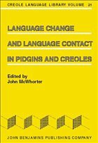 Language Change and Language Contact in Pidgins and Creoles