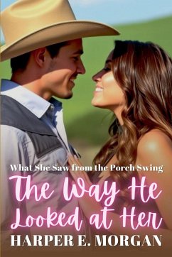 The Way He Looked at Her - Morgan, Harper E.