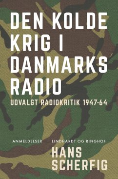 Cover Den kolde krig i Danmarks Radio. Udvalgt radiokritik 1947-64