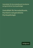 Centralblatt für Nervenheilkunde, Psychiatrie und gerichtliche Psychopathologie
