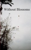 Without Blossoms Without Blossoms