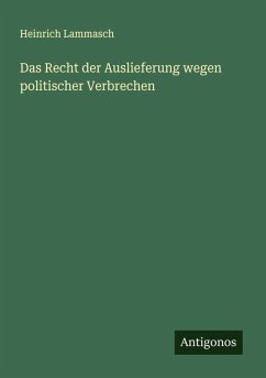Cover Das Recht der Auslieferung wegen politischer Verbrechen
