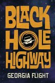 Black Hole Highway Black Hole Highway