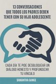 13 Conversaciones Que Cada Padre Debe Tener Con Su Hijo Adolescente 13 Conversaciones Que Cada Padre Debe Tener Con Su Hijo Adolescente