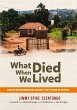 What died when we Lived - Bild 1