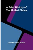 A Brief History Of The United States. A Brief History Of The United States.