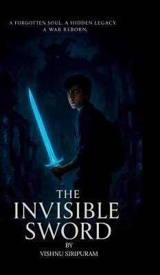 The Invisible Sword - Vishnu Siripuram