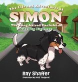 The Life and Adventures Of SIMON, The Long-haired Dachshund The Life and Adventures Of SIMON, The Long-haired Dachshund