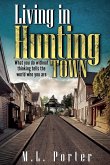 Living in Hunting Town