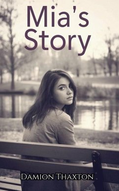Mia's Story - Thaxton, Damion Mia's Story - Thaxton, Damion