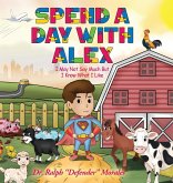 Spend A Day With Alex Spend A Day With Alex