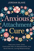 Anxious Attachment Cure Anxious Attachment Cure