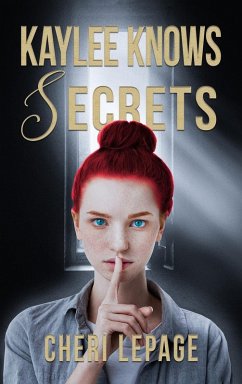 Kaylee Knows Secrets - Lepage, Cheri Kaylee Knows Secrets - Lepage, Cheri