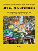 250 Jahre Gnadenkirche 250 Jahre Gnadenkirche