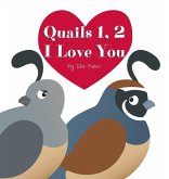 Quails 1, 2 I Love You Quails 1, 2 I Love You