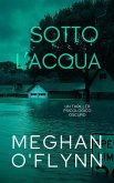 Sotto l'Acqua: Un Thriller Psicologico Oscuro (eBook, ePUB) Sotto l'Acqua: Un Thriller Psicologico Oscuro (eBook, ePUB)