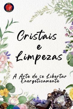 Cover Cristais e Limpezas A Arte de se Libertar Energeticamente