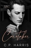 The Caretaker (Infidelity #3) The Caretaker (Infidelity #3)