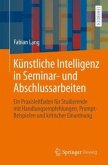 Künstliche Intelligenz in Seminar- und Abschlussarbeiten Künstliche Intelligenz in Seminar- und Abschlussarbeiten