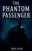 The Phantom Passenger The Phantom Passenger
