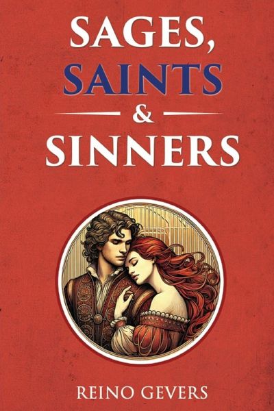 Sages, Saints and Sinners Sages, Saints and Sinners